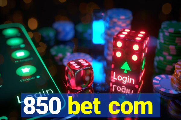 850 bet com